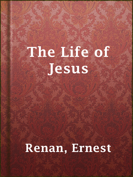 Title details for The Life of Jesus by Ernest Renan - Available